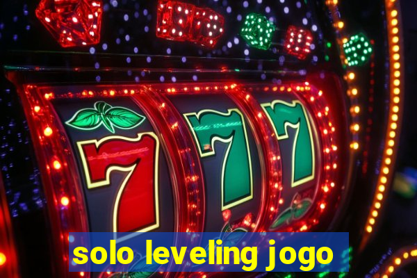 solo leveling jogo